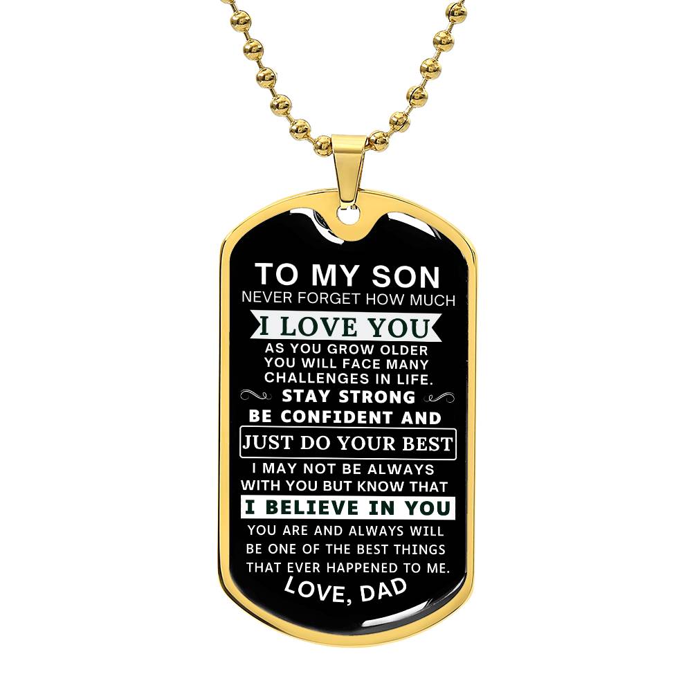 To My Son - Never Forget How Much I love You - Dog Tag