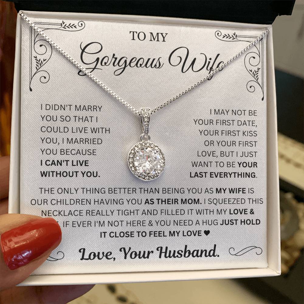 I just want to be your last everything - Necklace For Wife