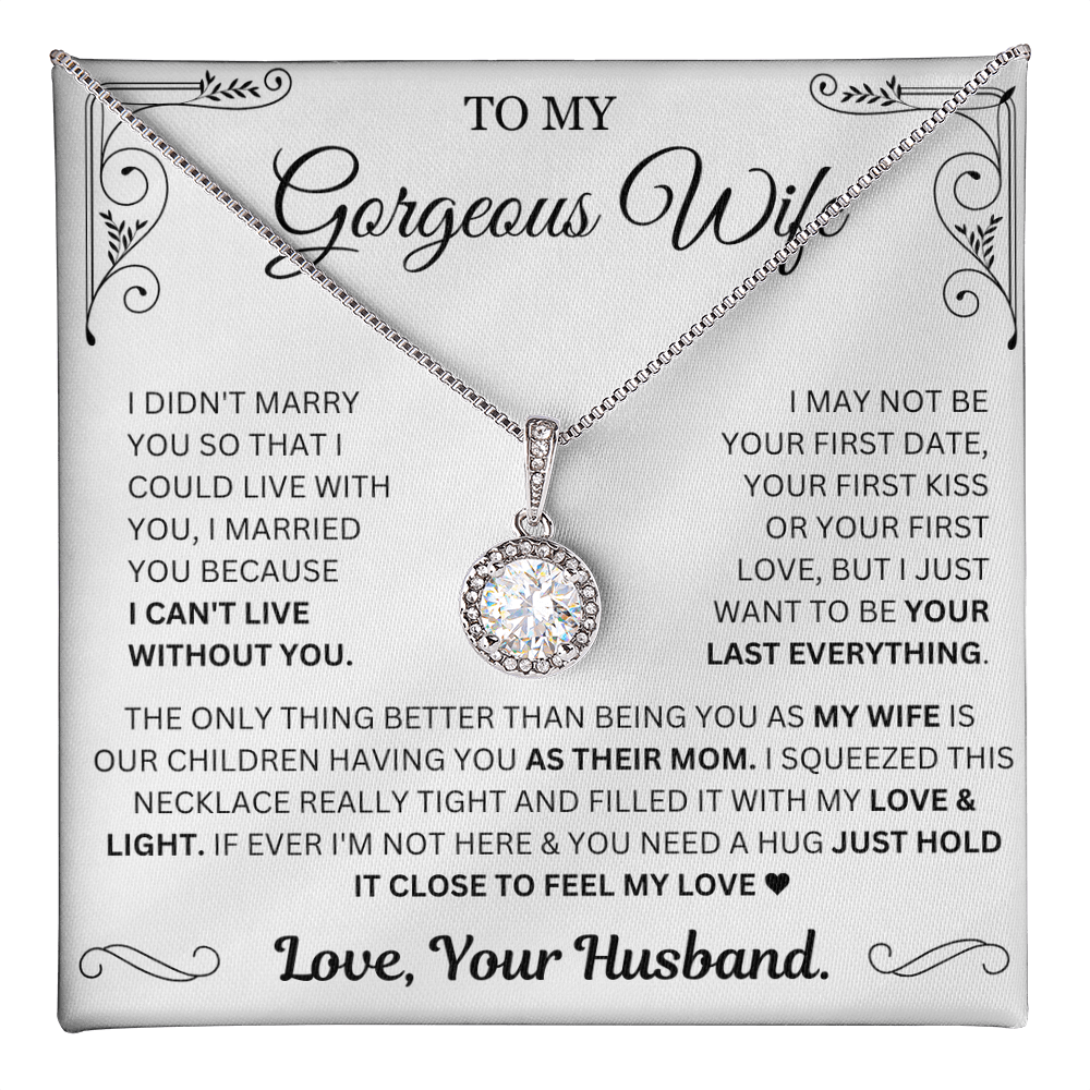 I just want to be your last everything - Necklace For Wife