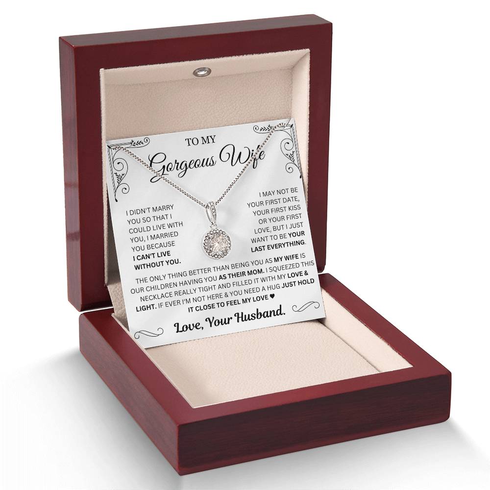 I just want to be your last everything - Necklace For Wife