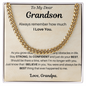 You are the best thing that ever happened to me - Cuban Chain For Grandson