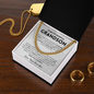 I've loved every version of you, then, now & always - Cuban Chain For Grandson