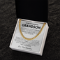 I've loved every version of you, then, now & always - Cuban Chain For Grandson