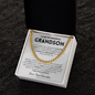 I've loved every version of you, then, now & always - Cuban Chain For Grandson