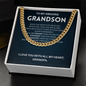 I am always right there in your heart - Cuban Chain For Grandson