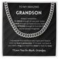 If I'm ever not here, just hold this close to feel my love - Cuban Chain For Grandson