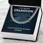 I am always right there in your heart - Cuban Chain For Grandson