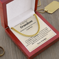 You are the best thing that ever happened to me - Cuban Chain For Grandson