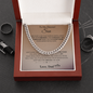 You are everything I ever hoped for in a Son - Cuban chain For Son