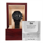 Every moment with you is etched in my soul - Black Chronograph Watch For Son