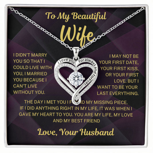 I want to be your last everything - Necklace For Wife