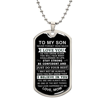 Never Forget How Much I love You - Dog Tag For Son From Mom