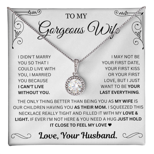 I just want to be your last everything - Necklace For Wife