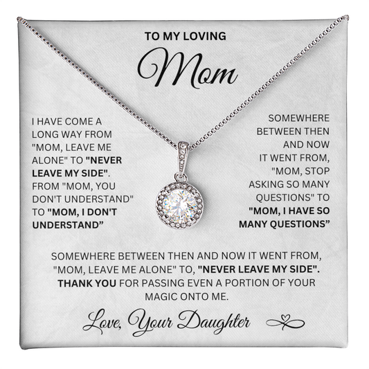 Mom, please never leave my side - Necklace For Mom