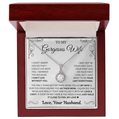 I just want to be your last everything - Necklace For Wife