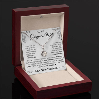 I just want to be your last everything - Necklace For Wife
