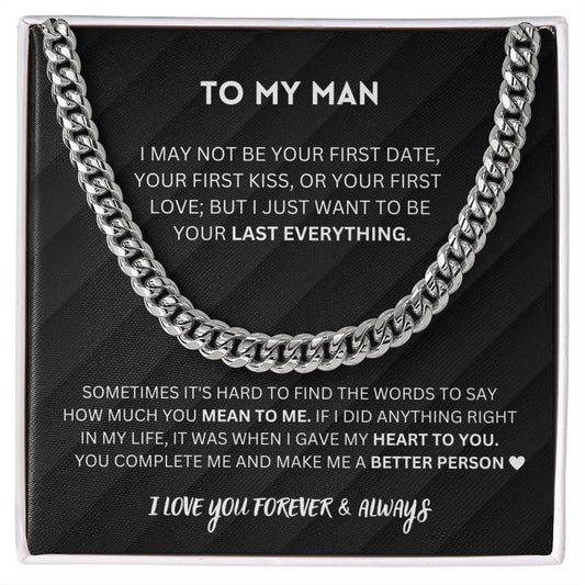 I Just Want To Be Your Last Everything - Cuban Chain