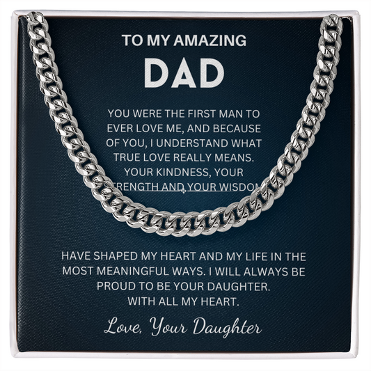 I will always be proud to be your Daughter - Cuban chain for Dad
