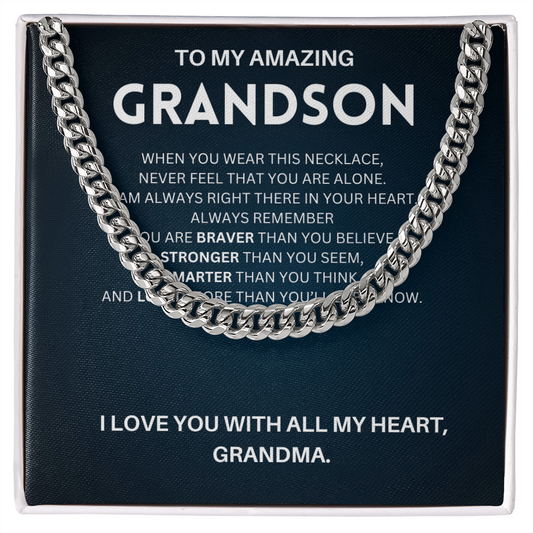 I am always right there in your heart - Cuban Chain For Grandson