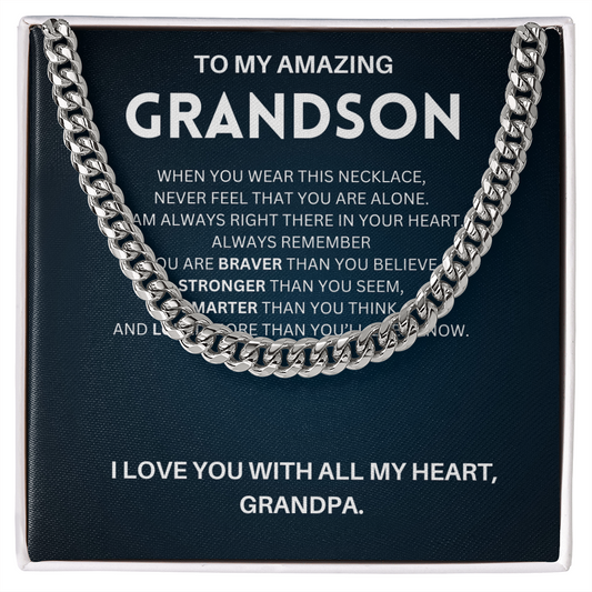 I am always right there in your heart - Cuban Chain For Grandson