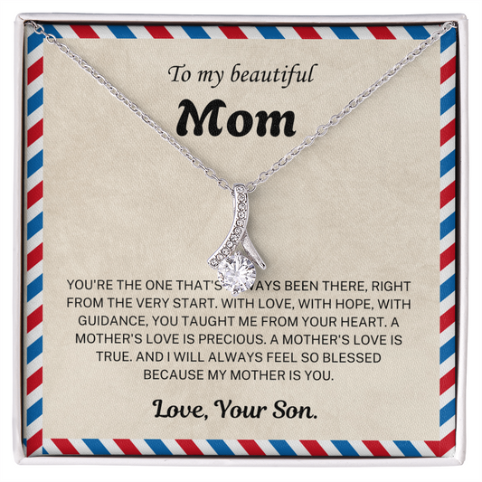 You're the one that's always been there - Necklace For Mom