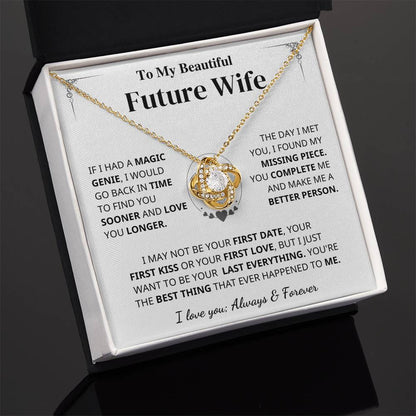 Future Wife Gift- My Last Everything- Love Knot Necklace