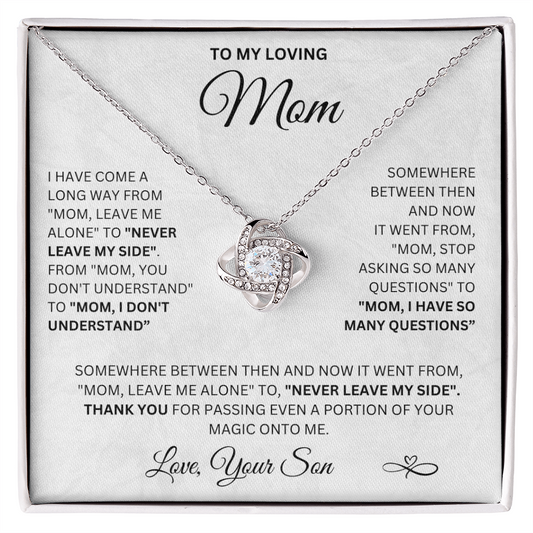 Mom, please never leave my side - Necklace For Mom